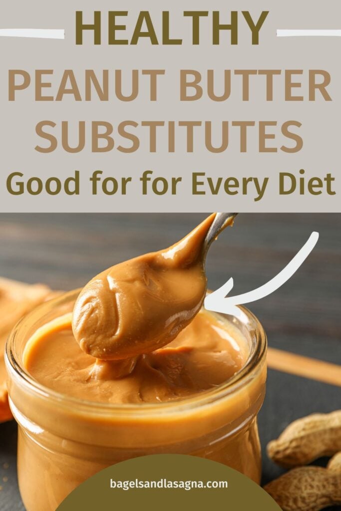 A spoon scooping peanut butter from a jar, with text overlay reading "Explore Peanut Butter Substitutes - Good for Every Diet," bagelsandlasagna.com.